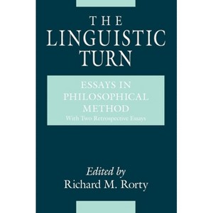 The Linguistic Turn - 2nd Edition by  Richard M Rorty (Paperback) - 1 of 1