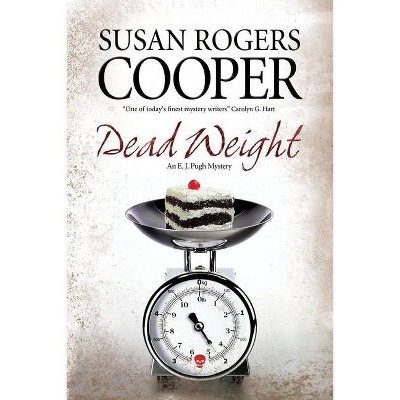 Dead Weight - (E.J. Pugh Mystery) Large Print by  Susan Rogers Cooper (Hardcover)