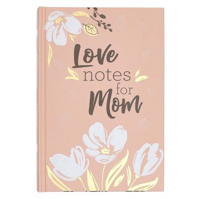 Love Notes for Mom - (Hardcover)