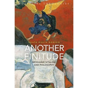 Another Finitude - (Political Theologies) by Agata Bielik-Robson - 1 of 1