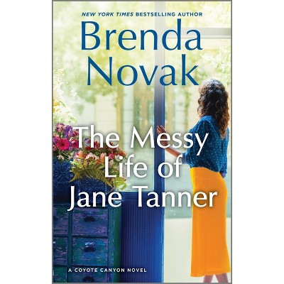 The Messy Life of Jane Tanner - (Coyote Canyon) by Brenda Novak