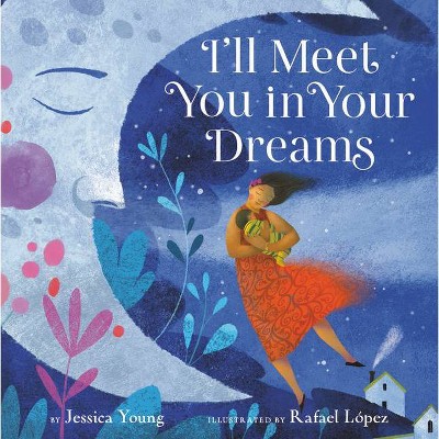 I'll Meet You in Your Dreams - by  Jessica Young (Hardcover)