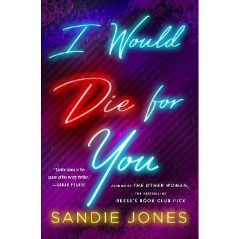 I Would Die for You - by  Sandie Jones (Hardcover)