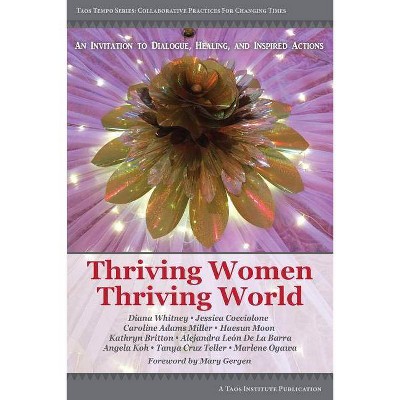 Thriving Women Thriving World - by  Diana Whitney & Caroline Adams Miller & Tanya Cruz Teller (Paperback)