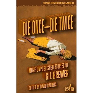 Die Once-Die Twice - by  Gil Brewer (Paperback) - 1 of 1