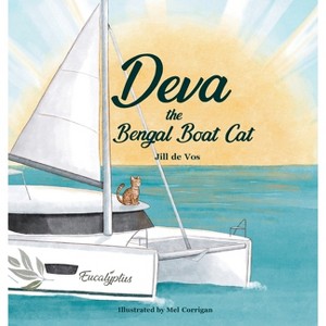 Deva the Bengal Boat Cat - by  Jillienne De Vos (Hardcover) - 1 of 1