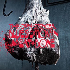 Jon Spencer - Meat and Bone - 1 of 1