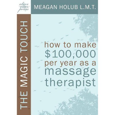 The Magic Touch - by  Meagan R Holub (Paperback)