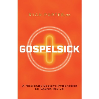 Gospelsick - by  Ryan Porter (Paperback)