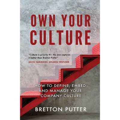 Own Your Culture - by  Bretton Putter (Paperback)