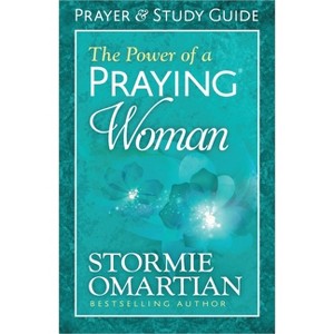 The Power of a Praying Woman Prayer and Study Guide - by  Stormie Omartian (Paperback) - 1 of 1