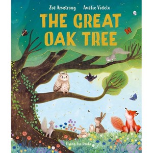 The Great Oak Tree - by  Zoë Armstrong (Hardcover) - 1 of 1