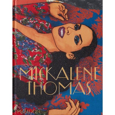 Mickalene Thomas - by  Kellie Jones & Roxane Gay (Hardcover)
