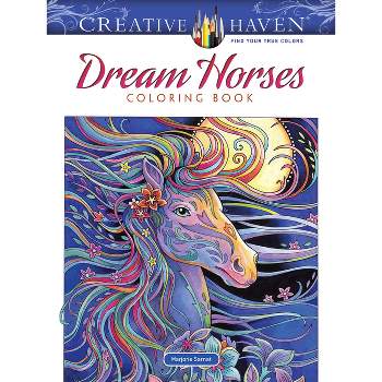 Creative Haven Dream Horses Coloring Book - (Adult Coloring Books: Animals) by  Marjorie Sarnat (Paperback)