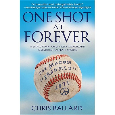 One Shot at Forever - by  Chris Ballard (Paperback)