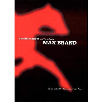 The Black Rider - by  Max Brand (Hardcover)