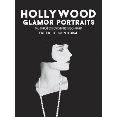 Hollywood Glamor Portraits - by  John Kobal (Paperback)