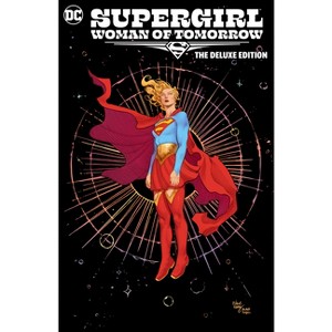 Supergirl: Woman of Tomorrow the Deluxe Edition - by  Tom King (Hardcover) - 1 of 1