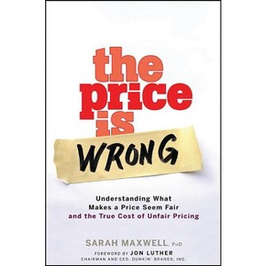 The Price Is Wrong - by  Sarah Maxwell (Hardcover) - 1 of 1