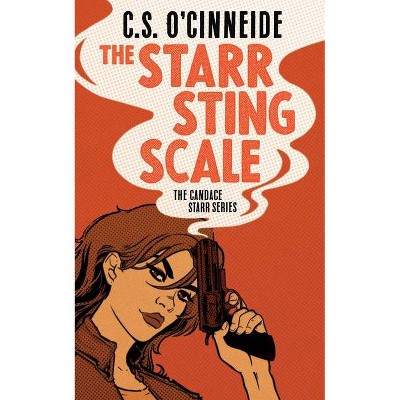 The Starr Sting Scale - (The Candace Starr) by  C S O'Cinneide (Paperback)