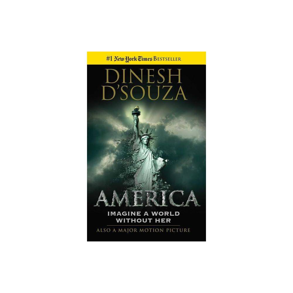ISBN 9781621574019 product image for America: Imagine a World Without Her - by Dinesh D'Souza (Paperback) | upcitemdb.com