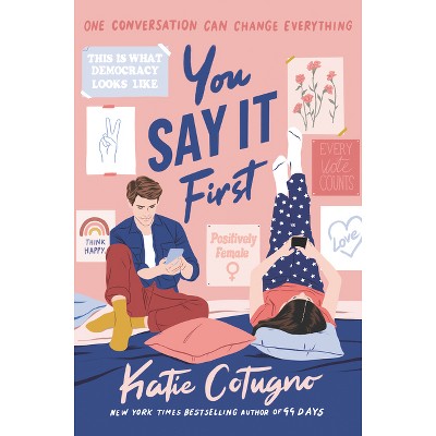 You Say It First - by  Katie Cotugno (Hardcover)