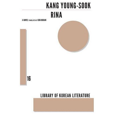 Rina - (Library of Korean Literature) by  Kang Young-Sook (Paperback)