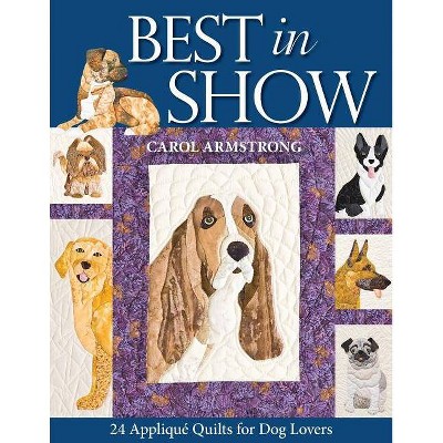 Best in Show - by  Carol Armstrong (Mixed Media Product)