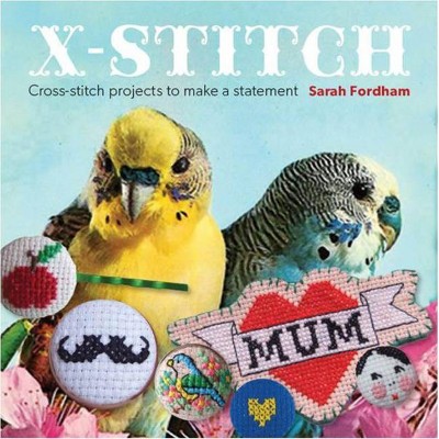 X Stitch - by  Sarah Fordham (Paperback)