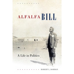 Alfalfa Bill - by  Robert L Dorman (Hardcover) - 1 of 1