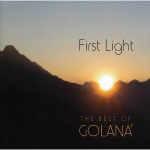 Golaná - First Light: The Best Of Golana (CD) - 1 of 1