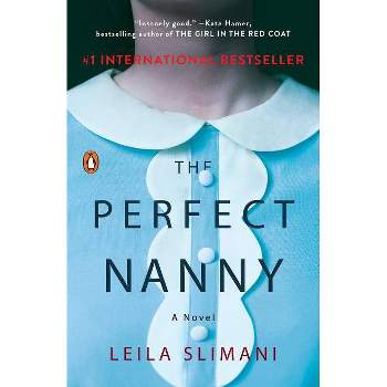 Perfect Nanny: A Novel 01/09/2018 - by Leila Slimani (Paperback)