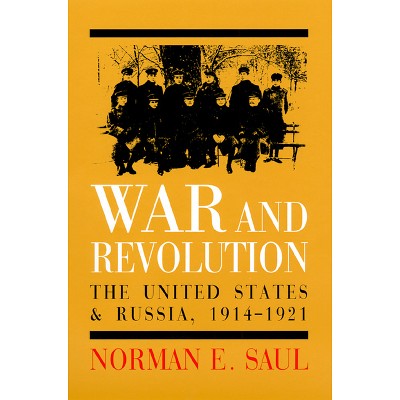 War and Revolution - by  Norman E Saul (Hardcover)