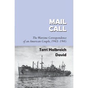 Mail Call - by  Terri Halbreich David (Paperback) - 1 of 1