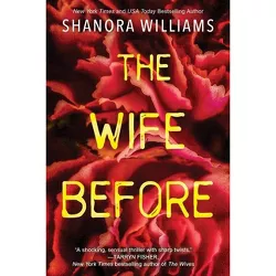 The Wife Before - by Shanora Williams (Paperback)