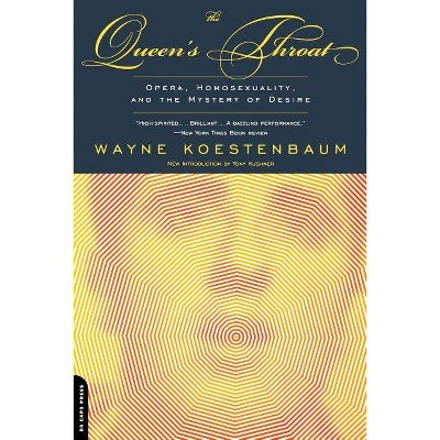 The Queen's Throat - by  Wayne Koestenbaum (Paperback)