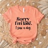 Simply Sage Market Sorry I'm Late I Saw A Dog Short Sleeve Tee - 3 of 4