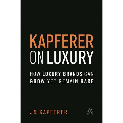 Kapferer on Luxury - by  Jean-Noël Kapferer (Hardcover)