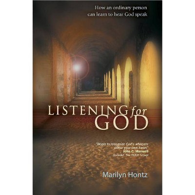 Listening for God - by  Marilyn Hontz (Paperback)