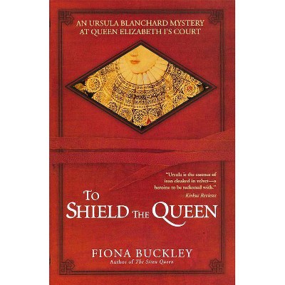 To Shield the Queen - by  Fiona Buckley (Paperback)