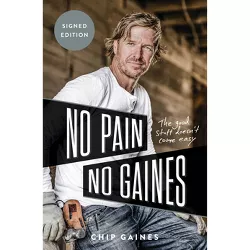 No Pain No Gaines - Target Signed Edition by Chip Gaines (Hardcover)