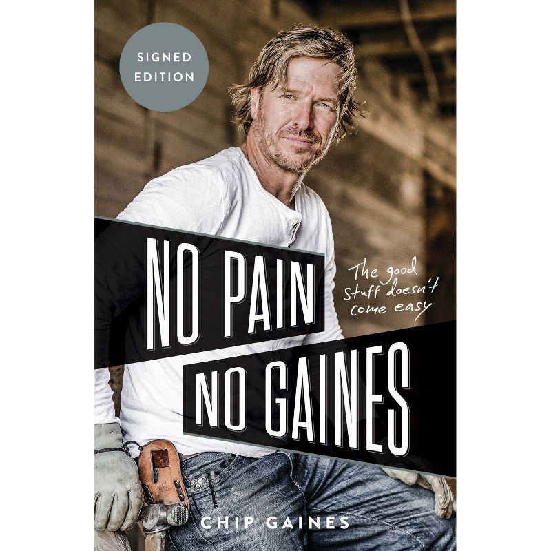 No Pain No Gaines - Target Signed Edition by Chip Gaines (Hardcover), 1 of 2