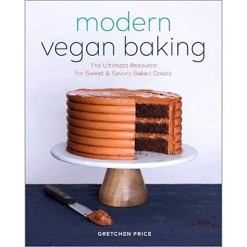 Modern Vegan Baking - by  Gretchen Price (Paperback)