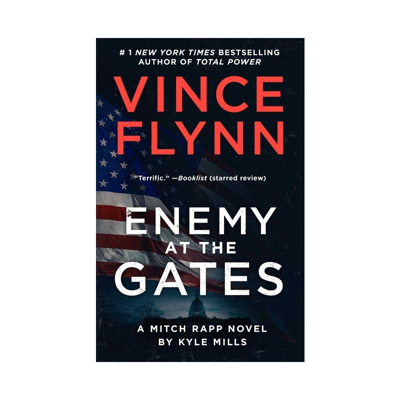 Enemy at the Gates - (Mitch Rapp Novel) by  Vince Flynn & Kyle Mills (Paperback), 1 of 2