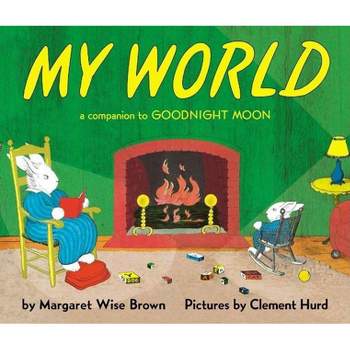 My World Board Book - by  Margaret Wise Brown