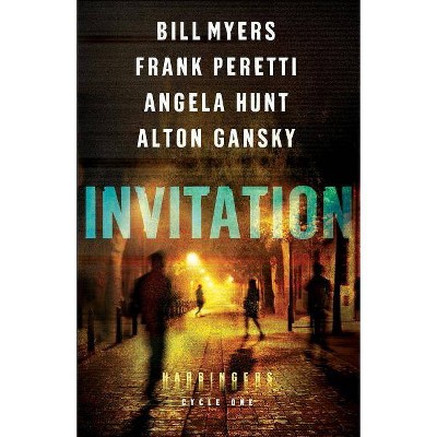 Invitation - (Harbingers) by  Frank Peretti & Angela Hunt & Bill Myers & Alton Gansky (Paperback)