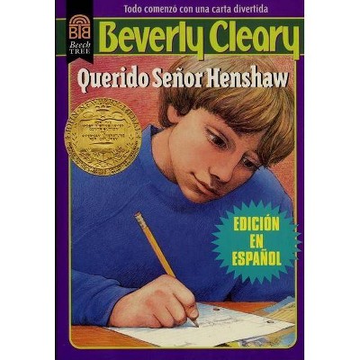 Querido Señor Henshaw - by  Beverly Cleary (Paperback)