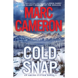 Cold Snap - (Arliss Cutter Novel) by  Marc Cameron (Hardcover) - 1 of 1