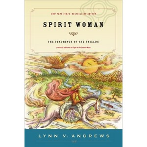 Spirit Woman - by  Lynn V Andrews (Paperback) - 1 of 1