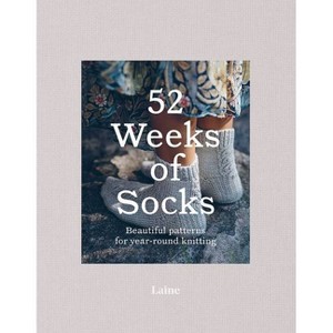 52 Weeks of Socks - by  Laine (Paperback) - 1 of 1